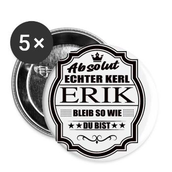 Absolut Echter Kerl Erik Bleib So Wie Du Bist - Buttons klein 25 mm (5er Pack) - Weiß - Vorne