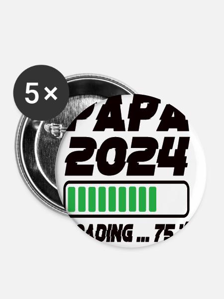 Papa 2024 Loading - Buttons klein 25 mm (5er Pack) - Weiß