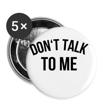 Ne me parle pas - Lot de 5 petits badges (25 mm) - blanc - Devant