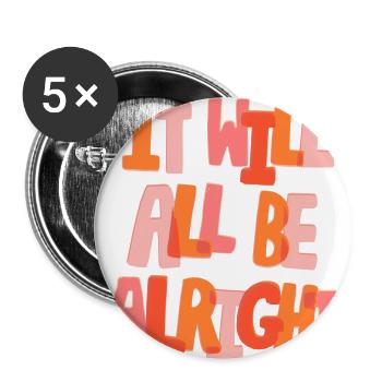 IT WILL ALL BE ALRIGHT - Buttons small 1''/25 mm (5-pack) - white - Front