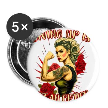 Giving up is not an option strong woman - Buttons small 1''/25 mm (5-pack) - white - Front