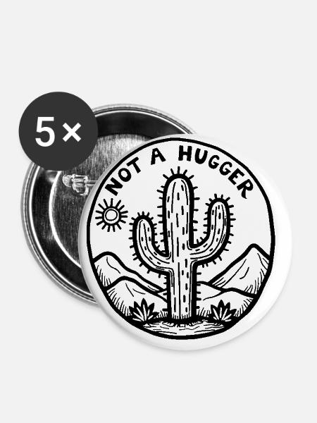 Kaktus - Not a hugger - Buttons klein 25 mm (5er Pack) - Weiß