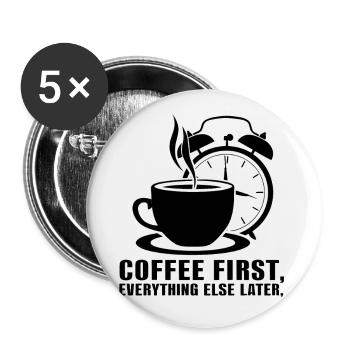 D’abord le café, puis tout le reste - Lot de 5 petits badges (25 mm) - blanc - Devant