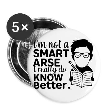 I'm not a smartass, I really know better - Buttons small 1''/25 mm (5-pack) - white - Front