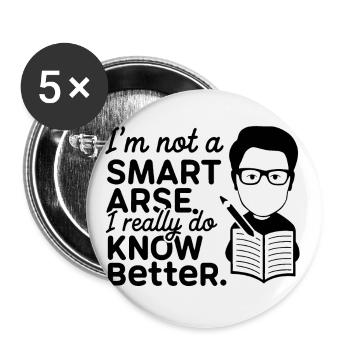 I'm not a smartass, I really know better - Buttons small 1''/25 mm (5-pack) - white - Front