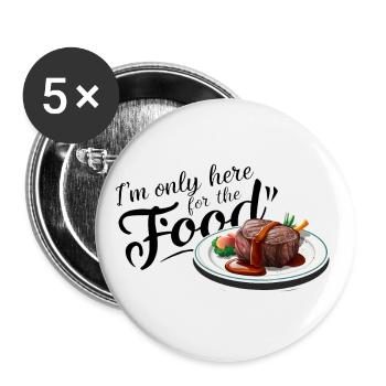 Je ne suis ici que pour la nourriture. - Lot de 5 petits badges (25 mm) - blanc - Devant