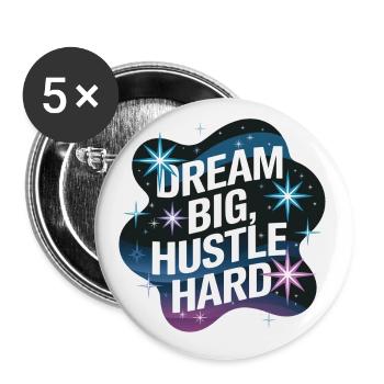 Dream Big, Hustle Hard – Nachthimmel - Buttons klein 25 mm (5er Pack) - Weiß - Vorne