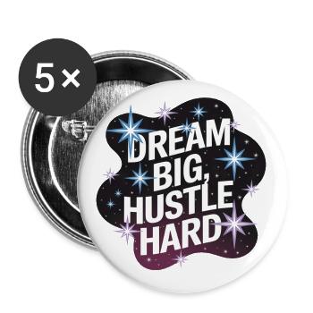 Dream Big, Hustle Hard – Nachthimmel - Buttons klein 25 mm (5er Pack) - Weiß - Vorne