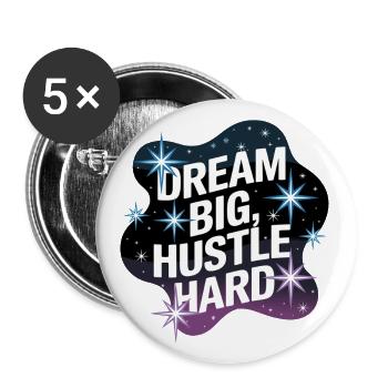 Dream Big, Hustle Hard – Nachthimmel - Buttons klein 25 mm (5er Pack) - Weiß - Vorne