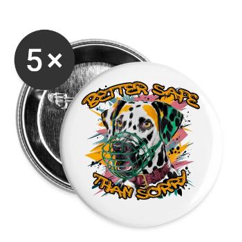 Better Safe Than Sorry - Dalmatiner Dalmatian - Buttons klein 25 mm (5er Pack) - Weiß - Vorne
