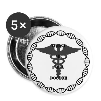 Vertrau mir ich bin ein Doktor, Arzt, Geschenk - Buttons klein 25 mm (5er Pack) - Weiß - Vorne