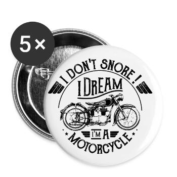 I don't snore! I dream I'm a Motorcycle - Buttons small 1''/25 mm (5-pack) - white - Front