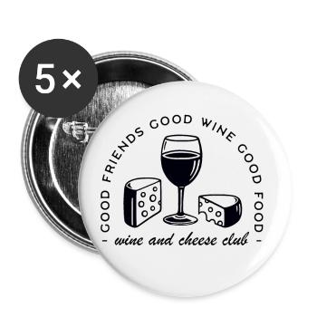 Wine and cheese lover quotes friends club - Buttons small 1''/25 mm (5-pack) - white - Front