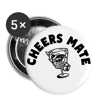 Cheers Mate Alcohol Toast - Buttons small 1''/25 mm (5-pack) - white - Front