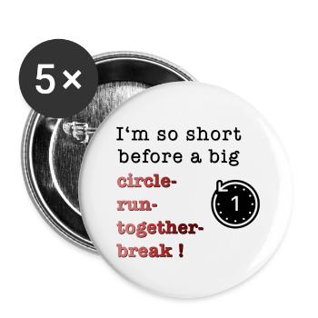 Circle - run - together - break - Buttons klein 25 mm (5er Pack) - Weiß - Vorne