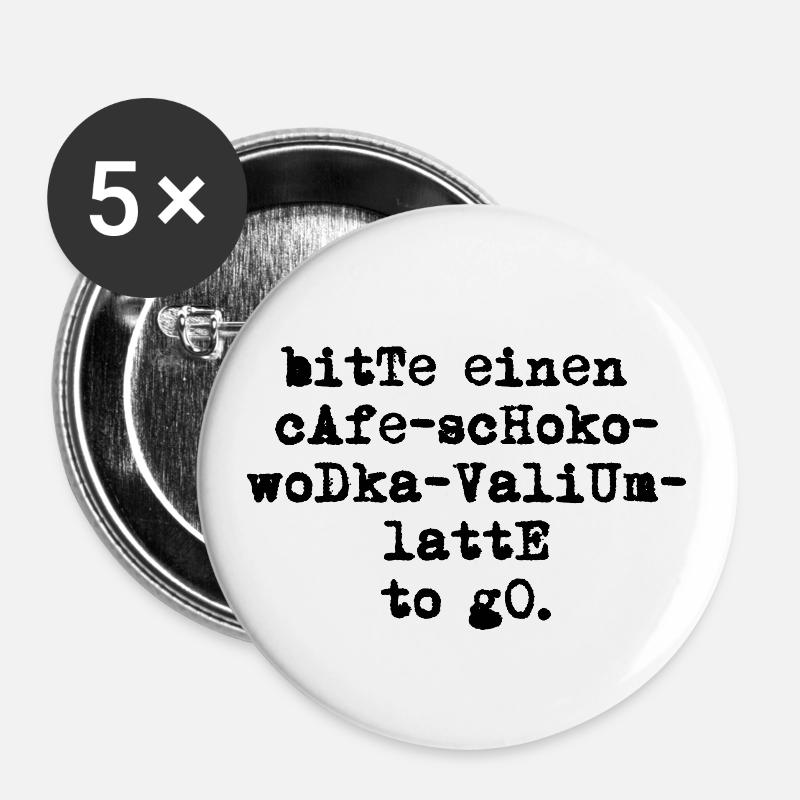 Cafe-Schoko-Wodka-Valium-Latte - Buttons klein 25 mm (5er Pack) - Weiß