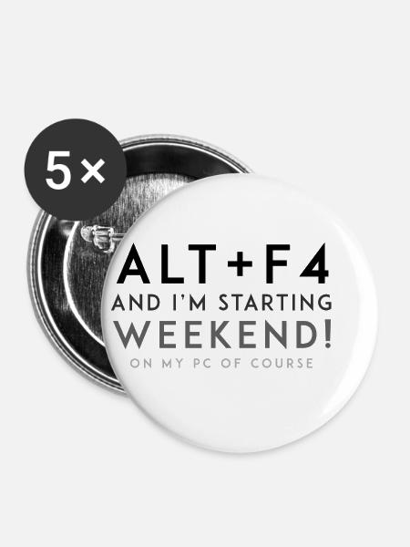 ALT+F4 - Weekend - Buttons klein 25 mm (5er Pack) - Weiß