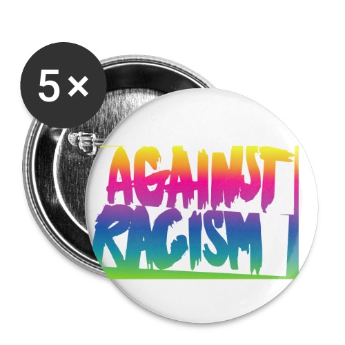 Against Racism - Buttons klein 25 mm (5er Pack)