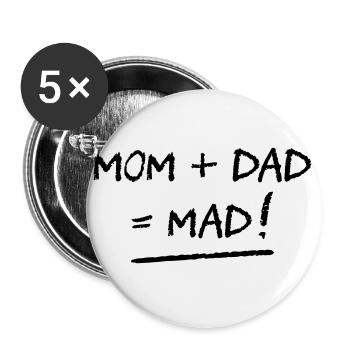 MOM + DAD = MAD! (family, dad, mom) (flex) - Buttons small 1''/25 mm (5-pack) - white - Front