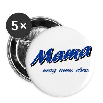 Mama mag man eben - Muttertag - Buttons klein 25 mm (5er Pack) - Weiß - Vorne