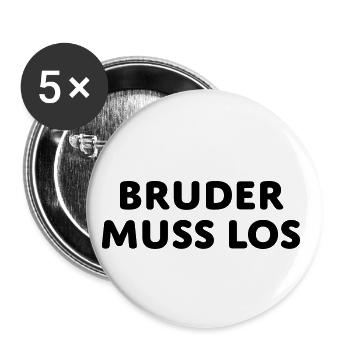 Bruder muss los - Buttons klein 25 mm (5er Pack) - Weiß - Vorne