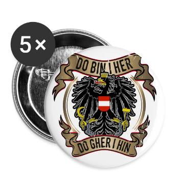 Österreich - Do bin i her, do gher i hin! Spruch - Buttons klein 25 mm (5er Pack) - Weiß - Vorne