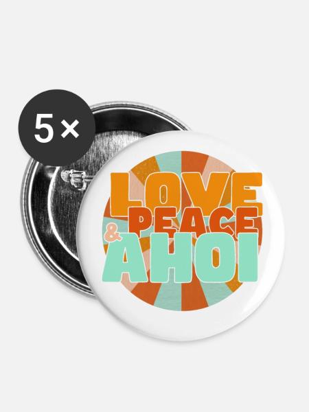 Love Peace und Ahoi - Buttons klein 25 mm (5er Pack) - Weiß