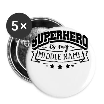 Superhero is my middle name - Buttons small 1''/25 mm (5-pack) - white - Front
