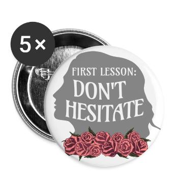 Rose Hathaway Quote "First lesson: Don't hesitate" - Buttons small 1''/25 mm (5-pack) - white - Front