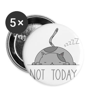 Not today Nicht heute Kein Bock Katze Schlafen - Buttons klein 25 mm (5er Pack) - Weiß - Vorne