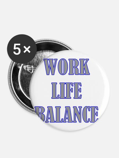 WORK LIFE BALANCE - Buttons klein 25 mm (5er Pack) - Weiß