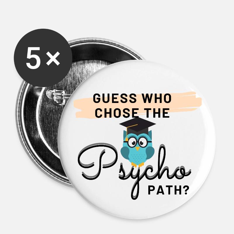Devinez qui a choisi la voie psycho? - Lot de 5 petits badges (25 mm) - blanc