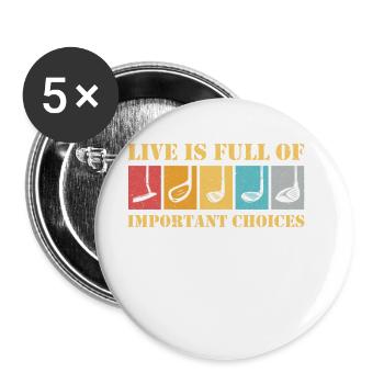 La vie est pleine de choix importants. - Lot de 5 petits badges (25 mm) - blanc - Devant