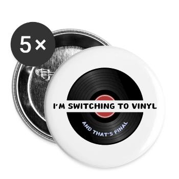 I’m switching to vinyl. And that’s final. - Buttons small 1''/25 mm (5-pack) - white - Front