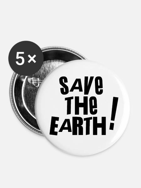 Save the earth - - Buttons klein 25 mm (5er Pack) - Weiß