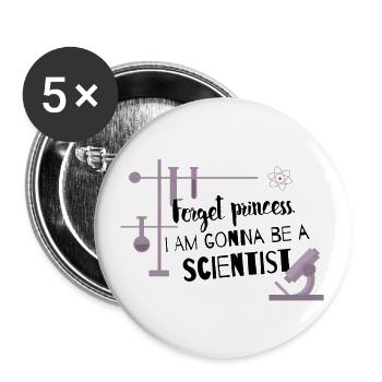 Forget princess, I'm gonna be a scientist - Buttons small 1''/25 mm (5-pack) - white - Front