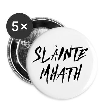 Slàinte Mhath - Schottischer Trinkspruch - Buttons klein 25 mm (5er Pack) - Weiß - Vorne