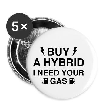 Buy A Hybrid I Need Your Gas - Buttons small 1''/25 mm (5-pack) - white - Front