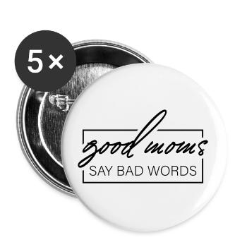 good moms say bad words - Buttons klein 25 mm (5er Pack) - Weiß - Vorne