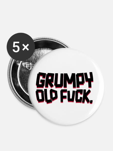 Grumpy Old Fuck - Buttons klein 25 mm (5er Pack) - Weiß