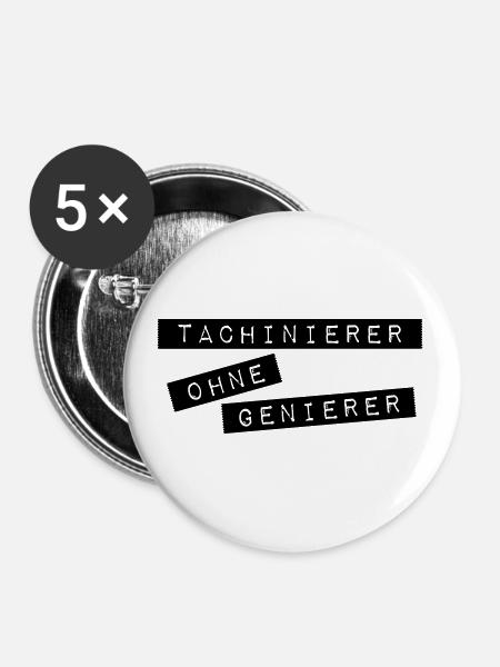 Tachinierer ohne Genierer - Buttons klein 25 mm (5er Pack) - Weiß
