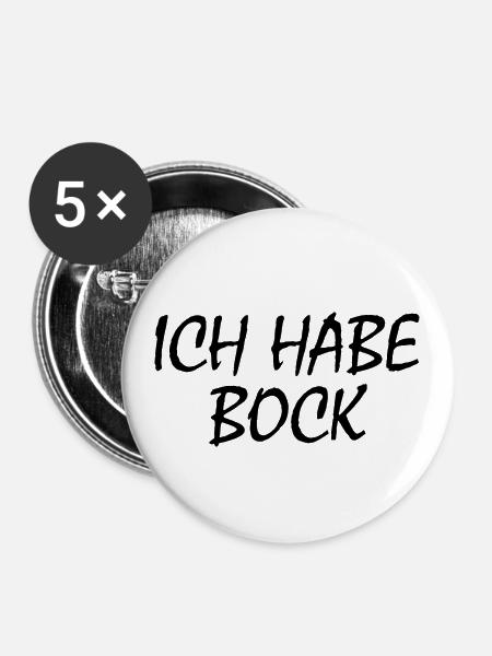 Ich habe bock - Buttons klein 25 mm (5er Pack) - Weiß
