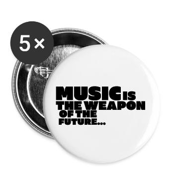 Music Is The Weapon Of The Future (Black font) - Buttons small 1''/25 mm (5-pack) - white - Front