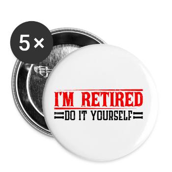 I'm retired, do it yourself 10 - Buttons small 1''/25 mm (5-pack) - white - Front