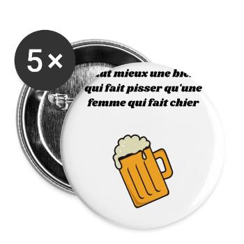 Vaut mieux une bière qui fait pisser qu'une femme - Lot de 5 petits badges (25 mm) - blanc - Devant