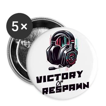 Victory or Respawn Gaming Sprüche Shirt - Buttons klein 25 mm (5er Pack) - Weiß - Vorne