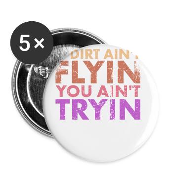 Si la saleté ne vole pas, n’essayez pas - Lot de 5 petits badges (25 mm) - blanc - Devant