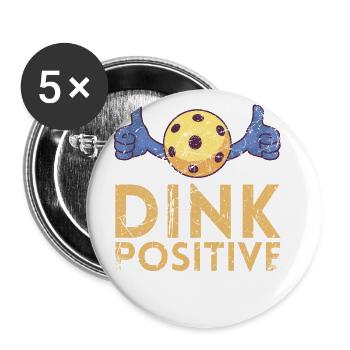 Dink positif pour les joueurs de pickleball ou - Lot de 5 petits badges (25 mm) - blanc - Devant
