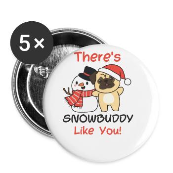 Mops There's snowbuddy like schneemann wortspiel - Buttons klein 25 mm (5er Pack) - Weiß - Vorne