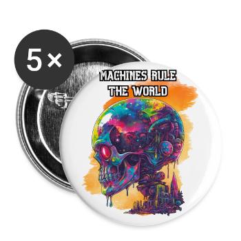 Machines rule the world. Scifi, Future, High-Tech - Buttons small 1''/25 mm (5-pack) - white - Front